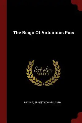 The Reign Of Antoninus Pius