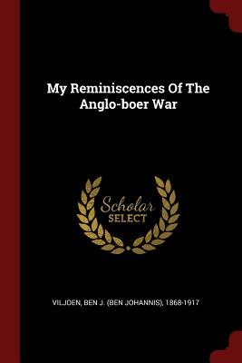 My Reminiscences of the Anglo-Boer War