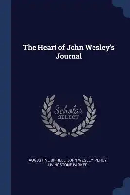 The Heart of John Wesley's Journal