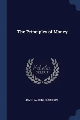 The Principles of Money