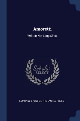 Amoretti: Written Not Long Since