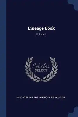 Lineage Book; Volume 1