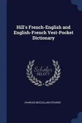 Hill's French-English and English-French Vest-Pocket Dictionary