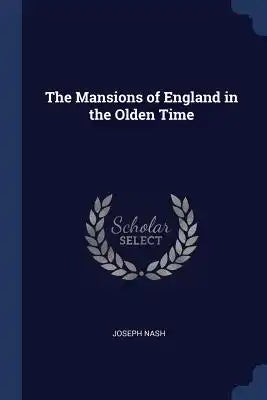 The Mansions of England in the Olden Time