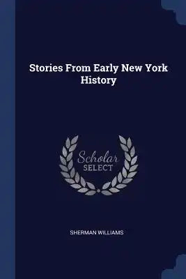 Stories From Early New York History