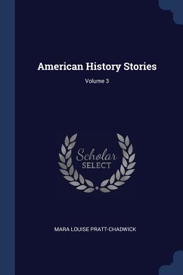 American History Stories; Volume 3
