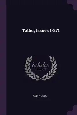 Tatler, Issues 1-271
