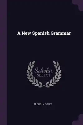 A New Spanish Grammar