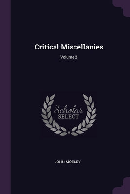 Critical Miscellanies; Volume 2