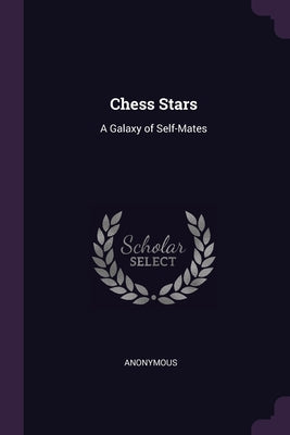 Chess Stars: A Galaxy of Self-Mates
