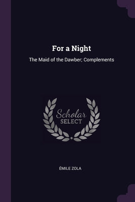 For a Night: The Maid of the Dawber; Complements