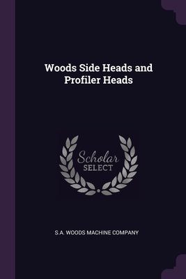 Woods Side Heads and Profiler Heads