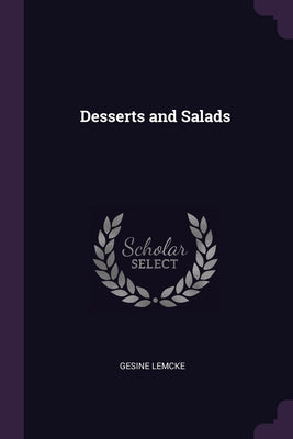 Desserts and Salads