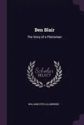 Ben Blair: The Story of a Plainsman