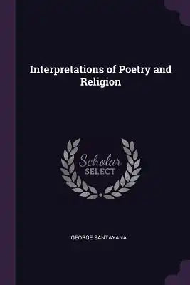 Interpretations of Poetry and Religion