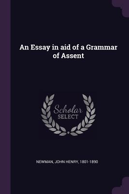 An Essay in Aid of a Grammar of Assent