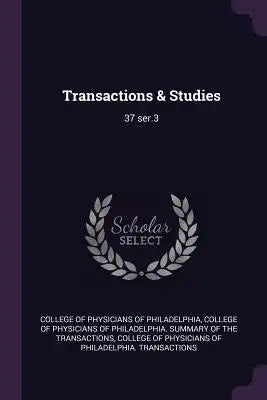 Transactions & Studies: 37 Ser.3