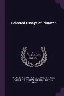 Selected Essays of Plutarch: 1