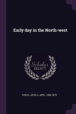 Early day in the North-west