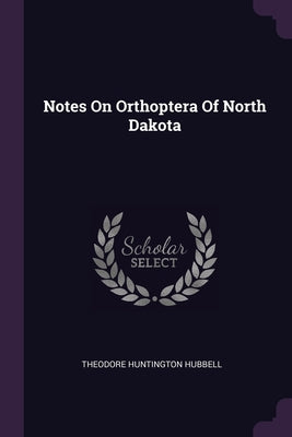 Notes On Orthoptera Of North Dakota