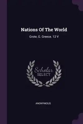 Nations Of The World: Grote, G. Greece. 12 V