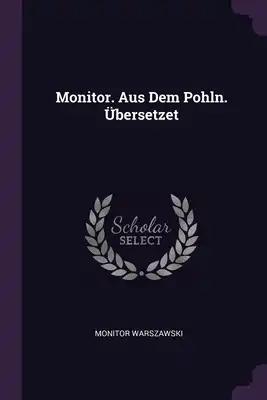 Monitor. Aus Dem Pohln. Übersetzet