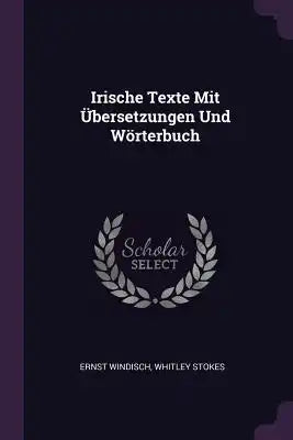 Irische Texte Mit Übersetzungen Und Wörterbuch