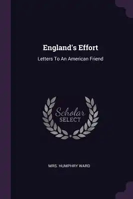 England's Effort: Letters To An American Friend