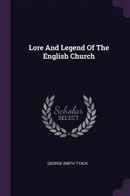 Lore And Legend Of The English Church