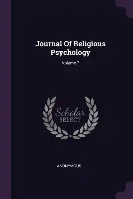 Journal Of Religious Psychology; Volume 7