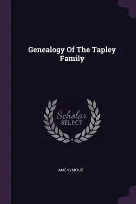 Genealogy Of The Tapley Family