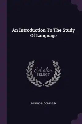 An Introduction To The Study Of Language
