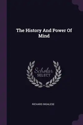 The History And Power Of Mind