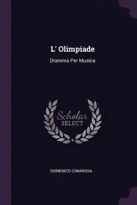 L' Olimpiade: Dramma Per Musica