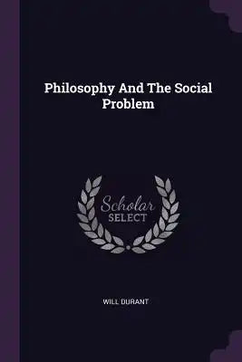 Philosophy And The Social Problem