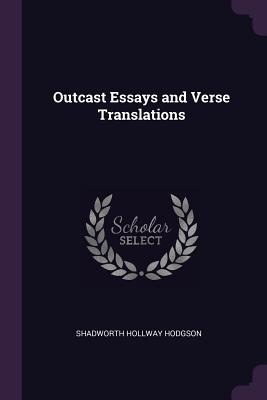 Outcast Essays and Verse Translations