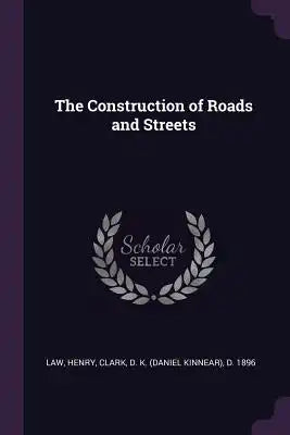 The Construction of Roads and Streets