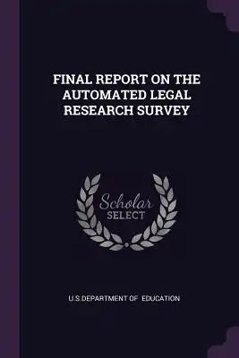 Final Report on the Automated Legal Research Survey