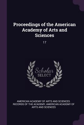 Proceedings of the American Academy of Arts and Sciences: 17