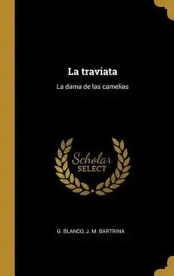 La traviata: La dama de las camelias