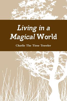 Living in a Magical World