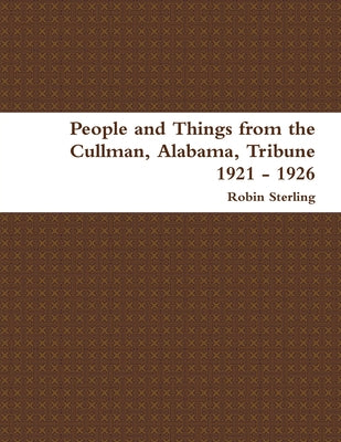 People and Things from the Cullman, Alabama Tribune 1921 - 1926