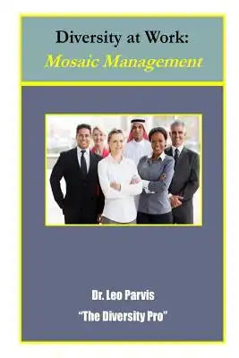 Diversity at Work: Mosaic Management