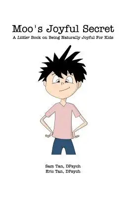 Moo's Joyful Secret: A Littler Book On Being Naturally Joyful