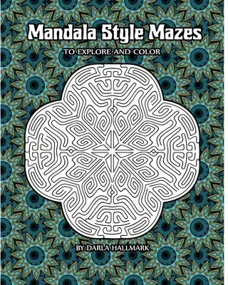 Mandala Style Mazes: to explore and color