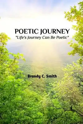 Poetic Journey: Life's Journey Can Be Poetic