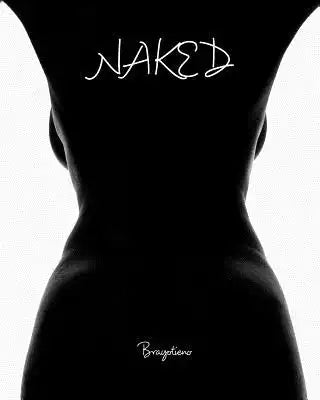 Naked: A tale of nudity and other stories.
