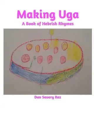 Making Uga: A Book of Hebrish Rhymes