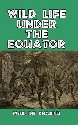Wild Life Under the Equator