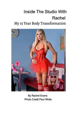 Inside The Studio With Rachel: My 15 Year Body Transformation
